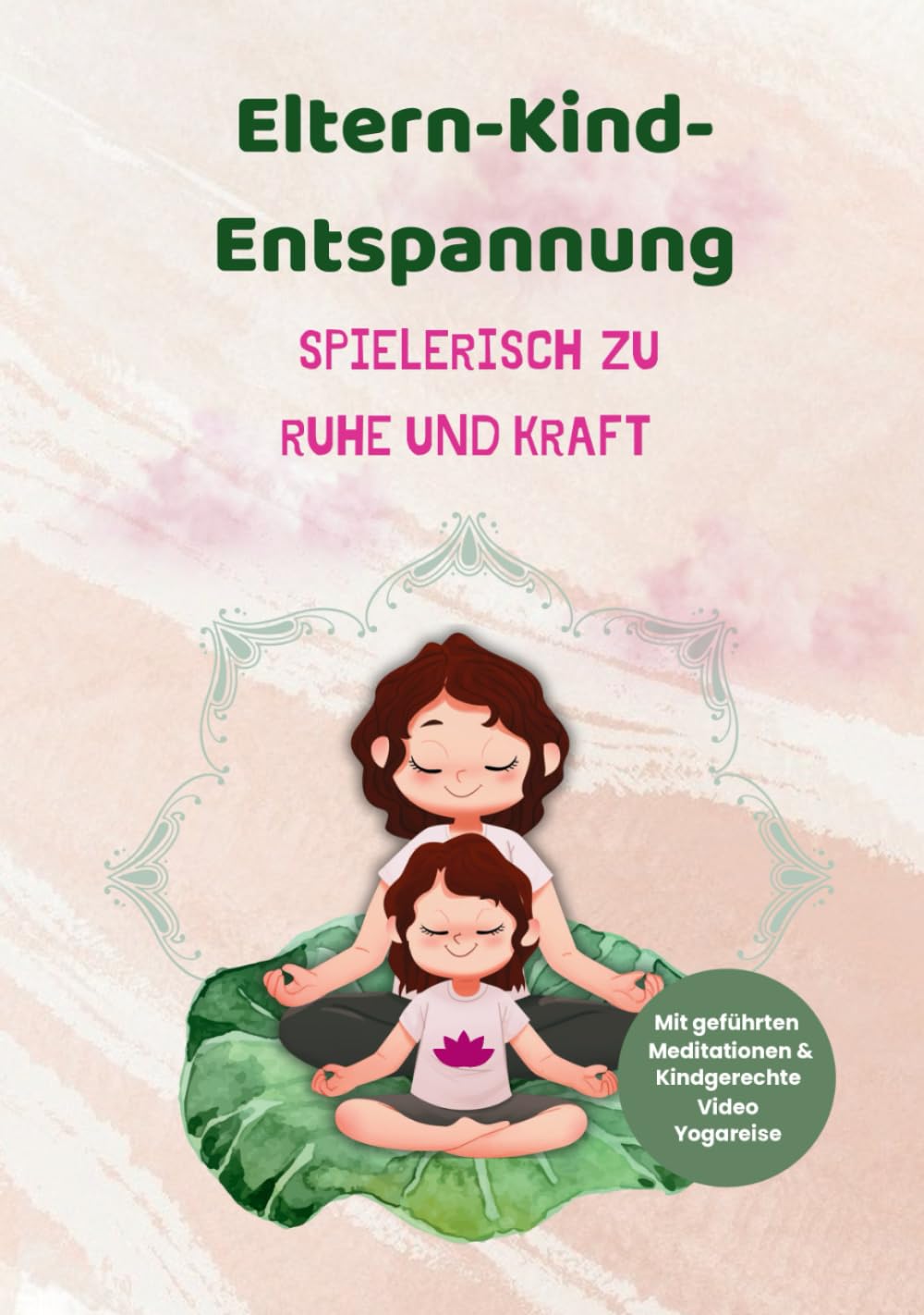 Eltern-Kind-Entspannung: Spielerisch zu Ruhe und Kraft Novels & Short Stories