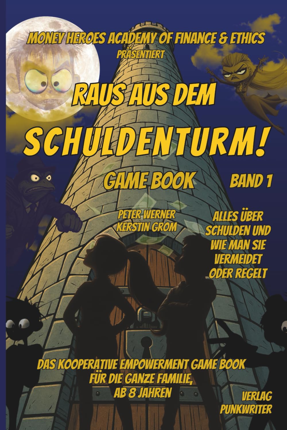 Raus aus dem Schuldenturm! (MONEY HEROES, Band 1) Non-fiction
