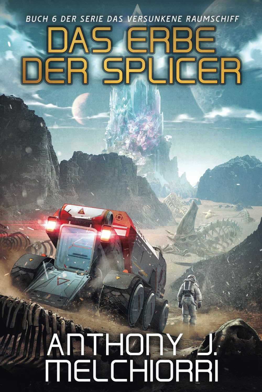 Das Erbe der Splicer (Das Versunkene Raumschiff, Band 6) Action & Adventure