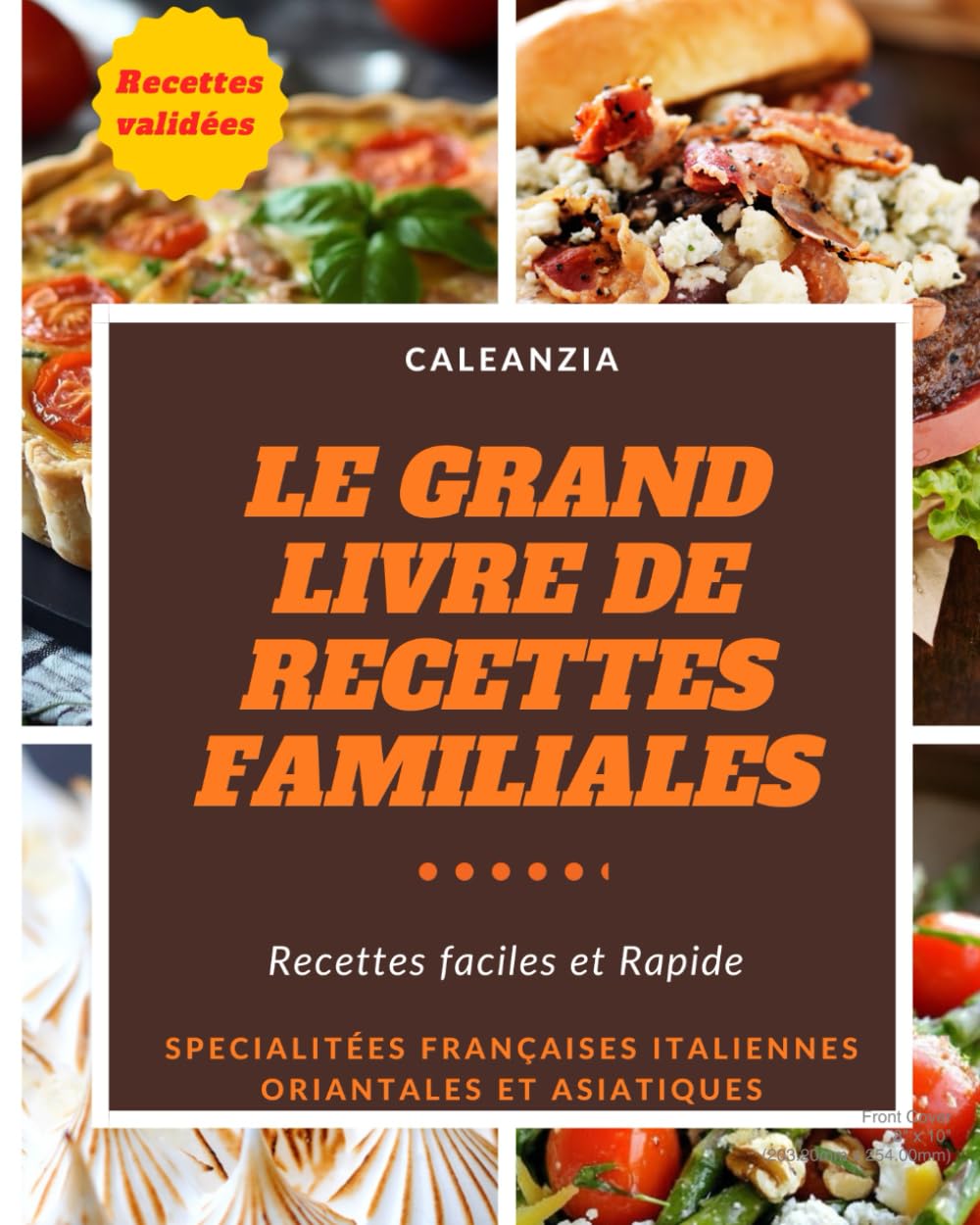 LE GRAND LIVRE DE RECETTES FAMILIALES: 120 recettes simples et savoureuses venues d'ici et d'ailleurs pour régaler petits et grands dans un seul livre de cuisine book
