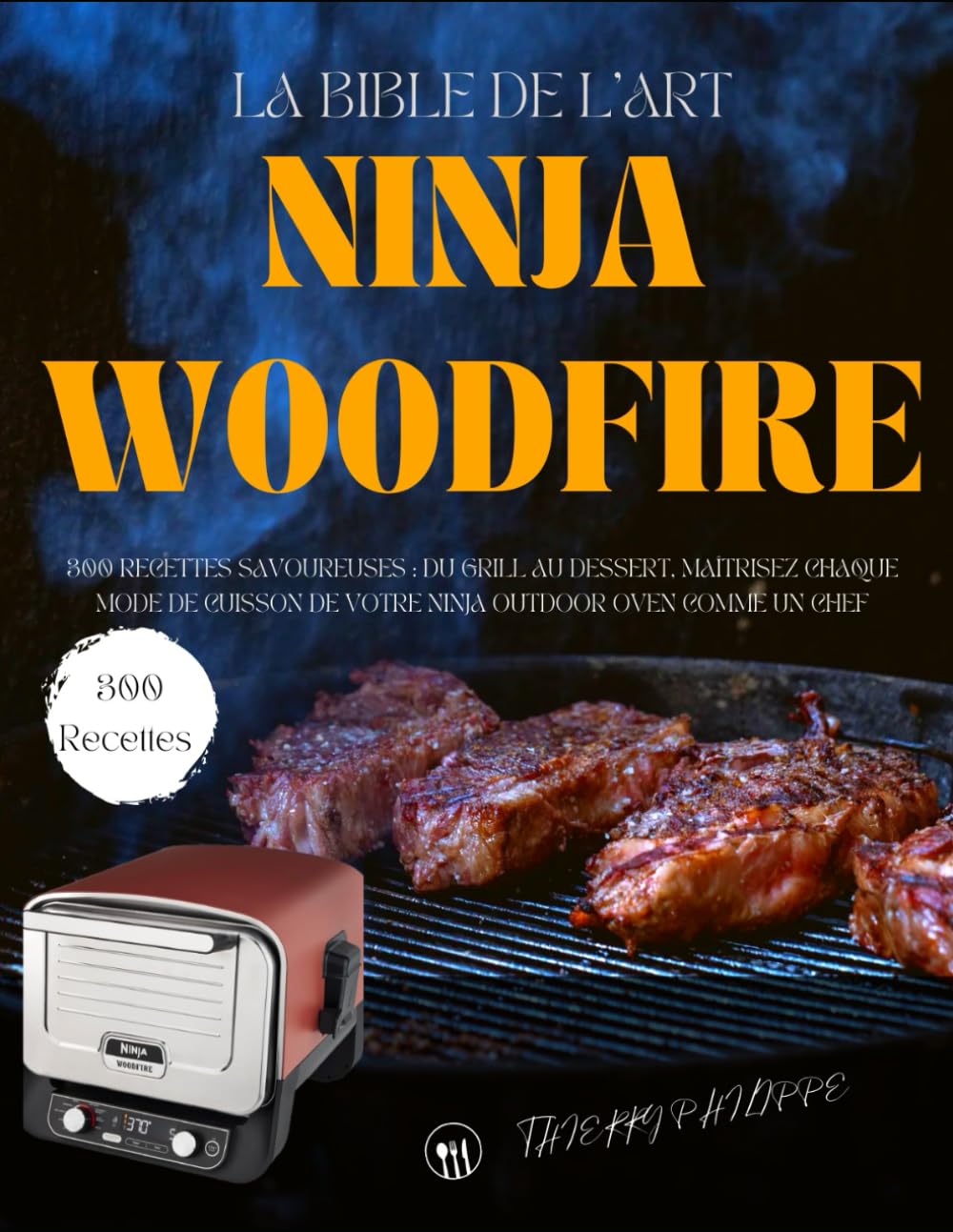 La Bible de l'Art Ninja Woodfire: 300 Recettes Savoureuses : Du Grill au Dessert, Maîtrisez Chaque Mode de Cuisson de Votre Ninja Outdoor Oven comme un Chef Leisure, Home & Garden