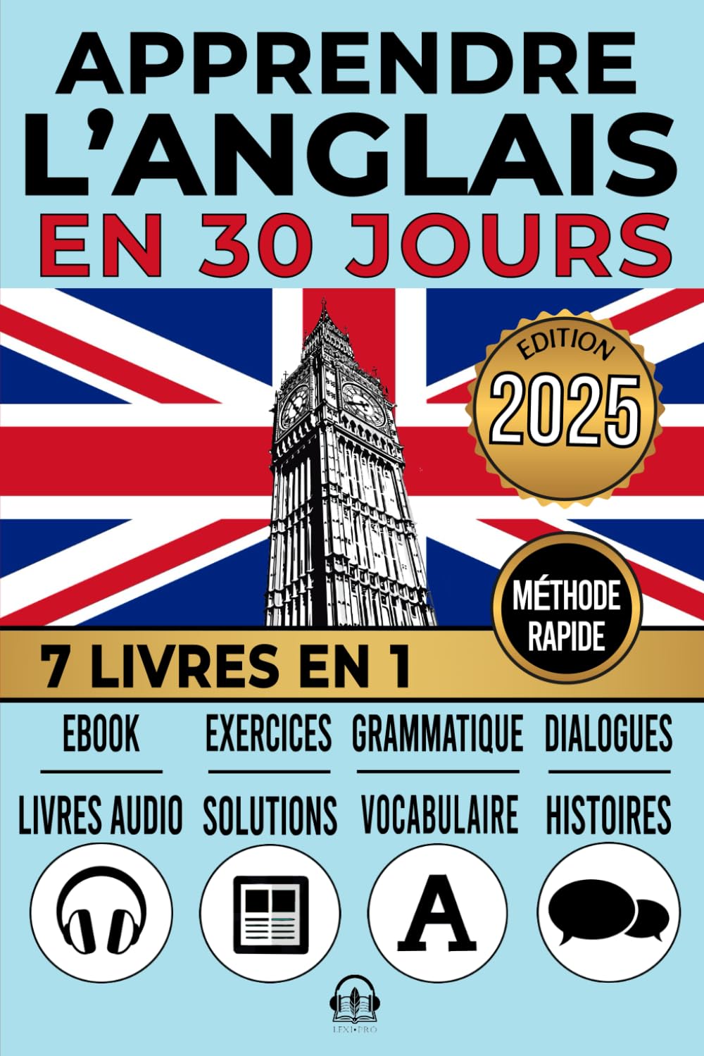 APPRENDRE L'ANGLAIS EN 30 JOURS: 7 livres en 1 : une approche innovante - méthode rapide - récits, grammaire, conversations, exercices et vocabulaire ... et 8 livres audio. Pour débutants et avancés. Law