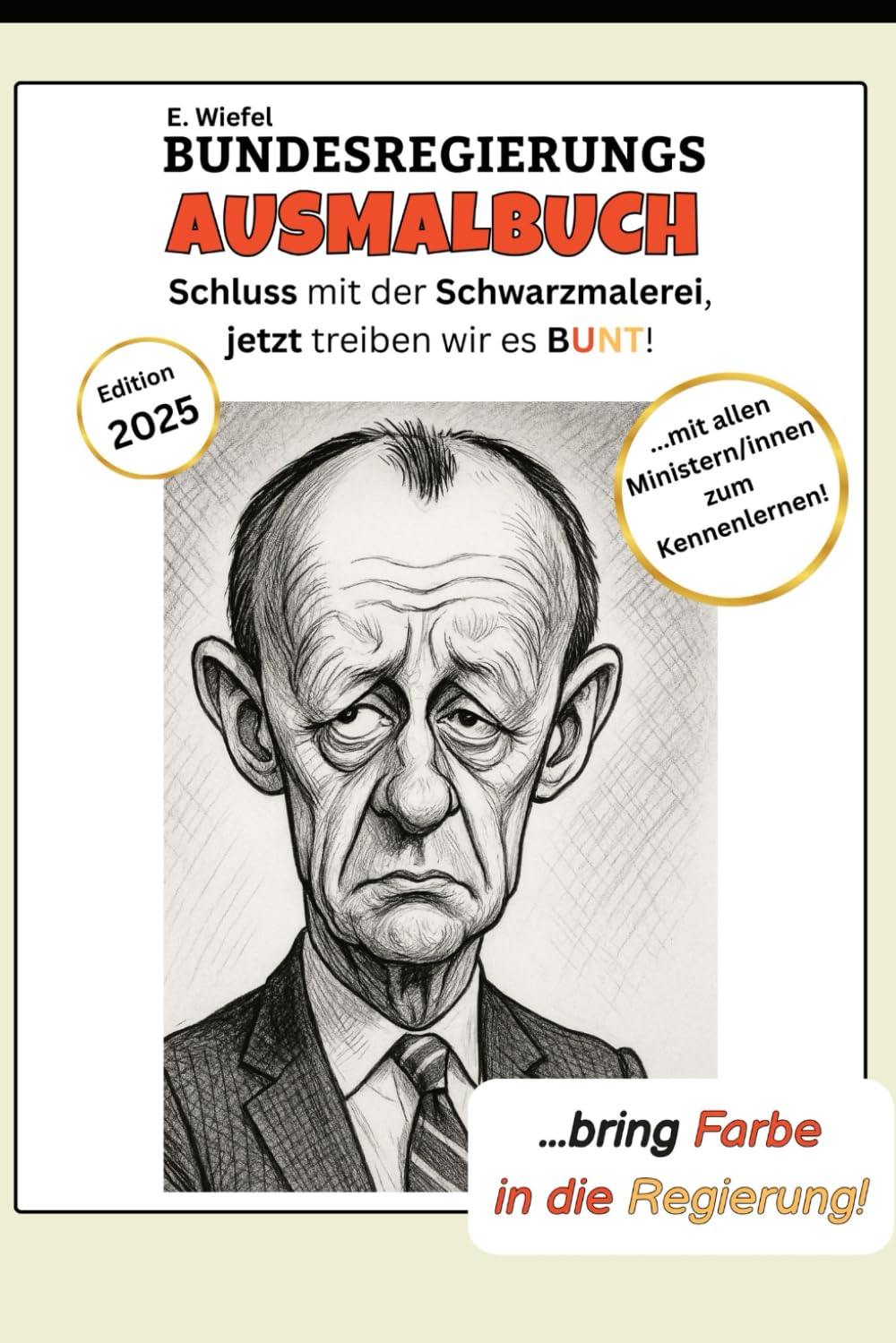 Malbuch Deutsche Bundesregierung 2025: Lehrreiches Ausmalbuch für Erwachsene und engagierte Jugendliche: Edition 2025 Politics & Society