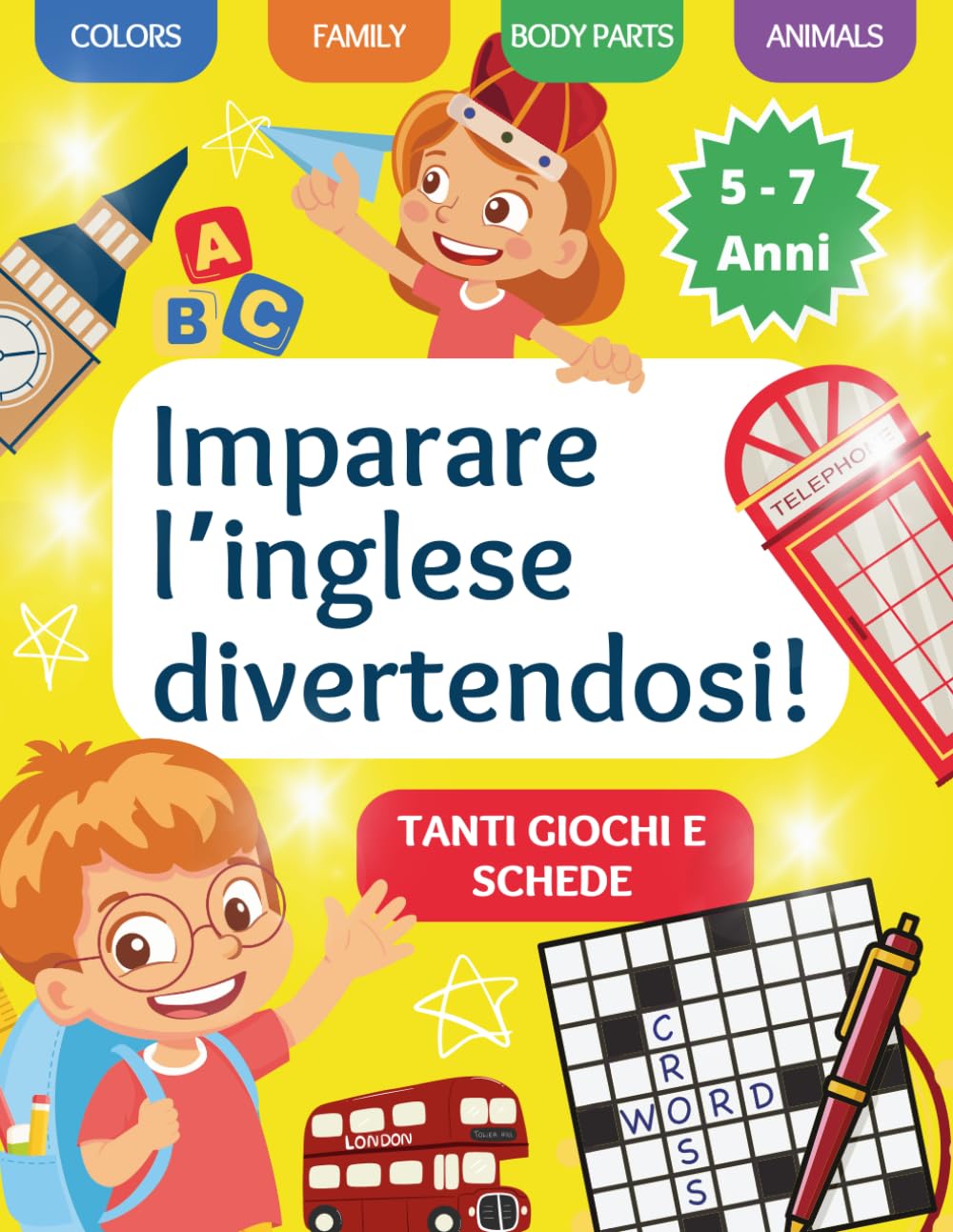 Imparare l'inglese divertendosi!: Libro per bambini per imparare l'inglese con attività educative e giochi book
