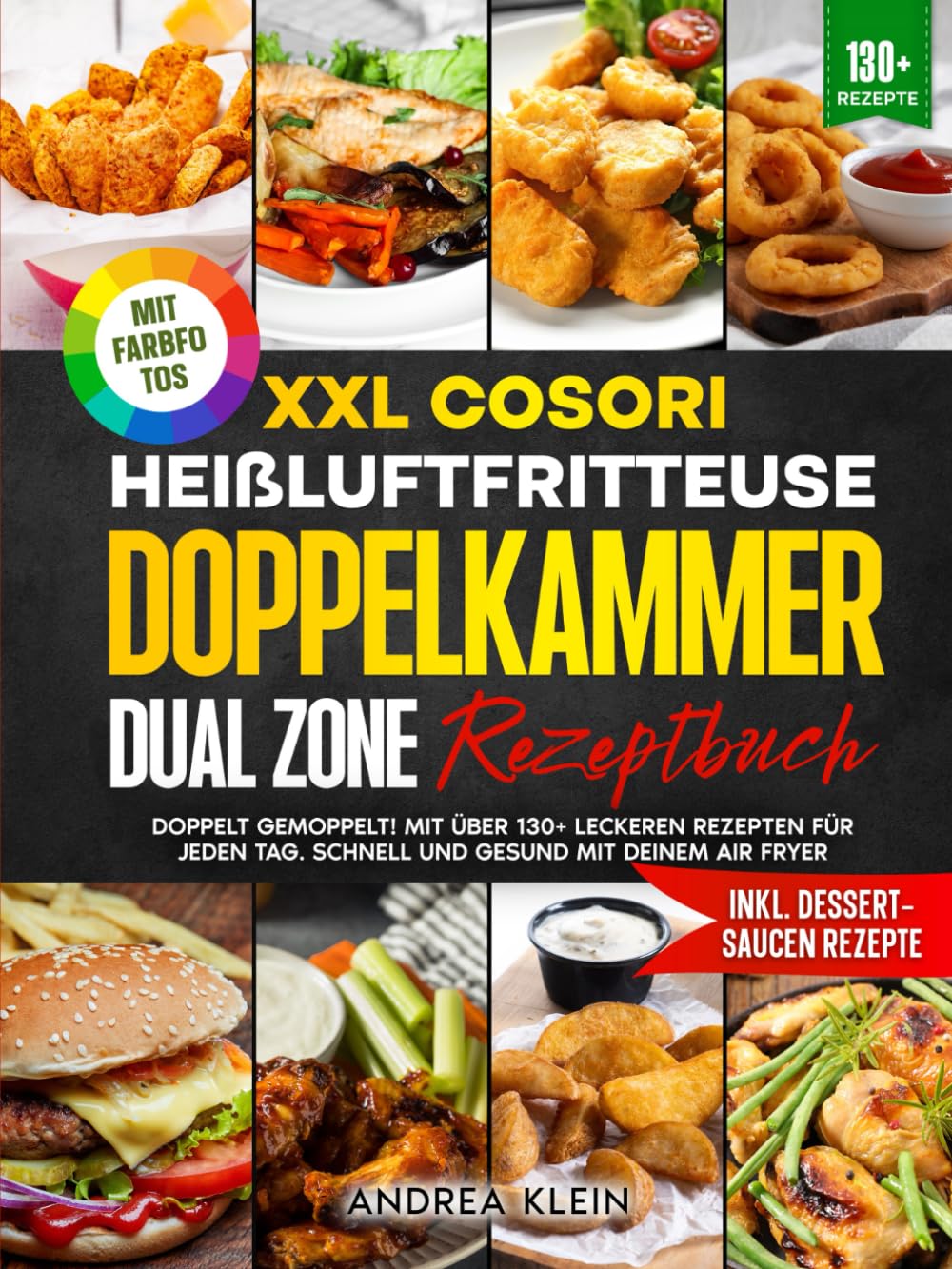 XXL Cosori Heißluftfritteuse Doppelkammer Dual Zone Rezeptbuch | Mit FARBFOTOS: Doppelt gemoppelt! Mit über 130+ leckeren Rezepten für jeden Tag. Schnell und gesund mit deinem Air Fryer Film, Art & Culture