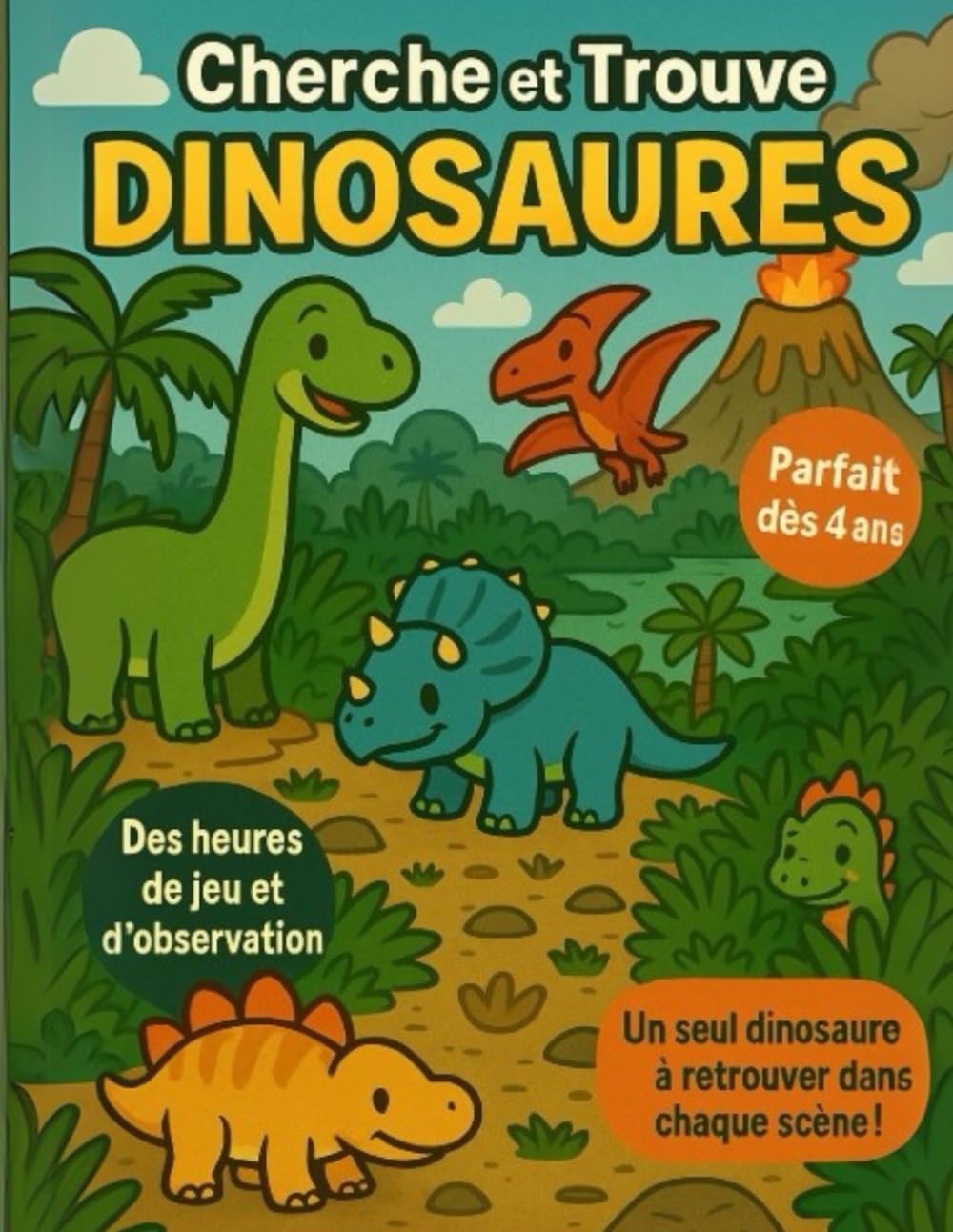 Cherche et Trouve Dinosaures. Parfait dès 4 ans: Des heures de jeu et d'observation. Fini les écrans. book