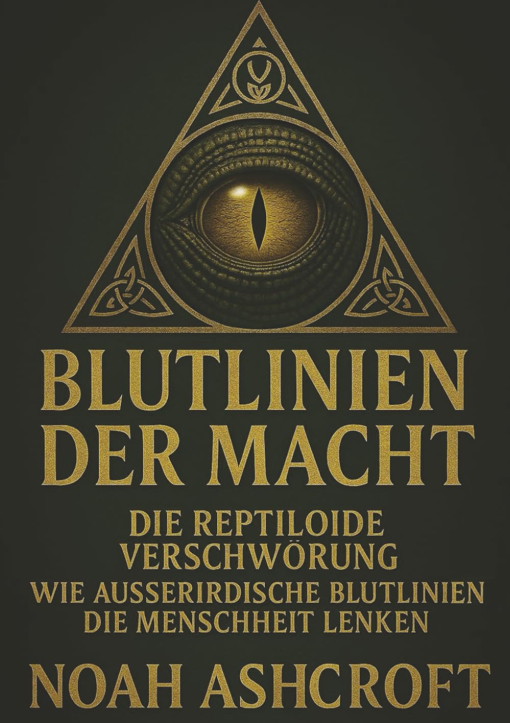 Blutlinie der Macht: Die reptiloide Verschwörung. Eine okkulte Spurensuche zu den verborgenen Herrschern unserer Welt. Social Sciences