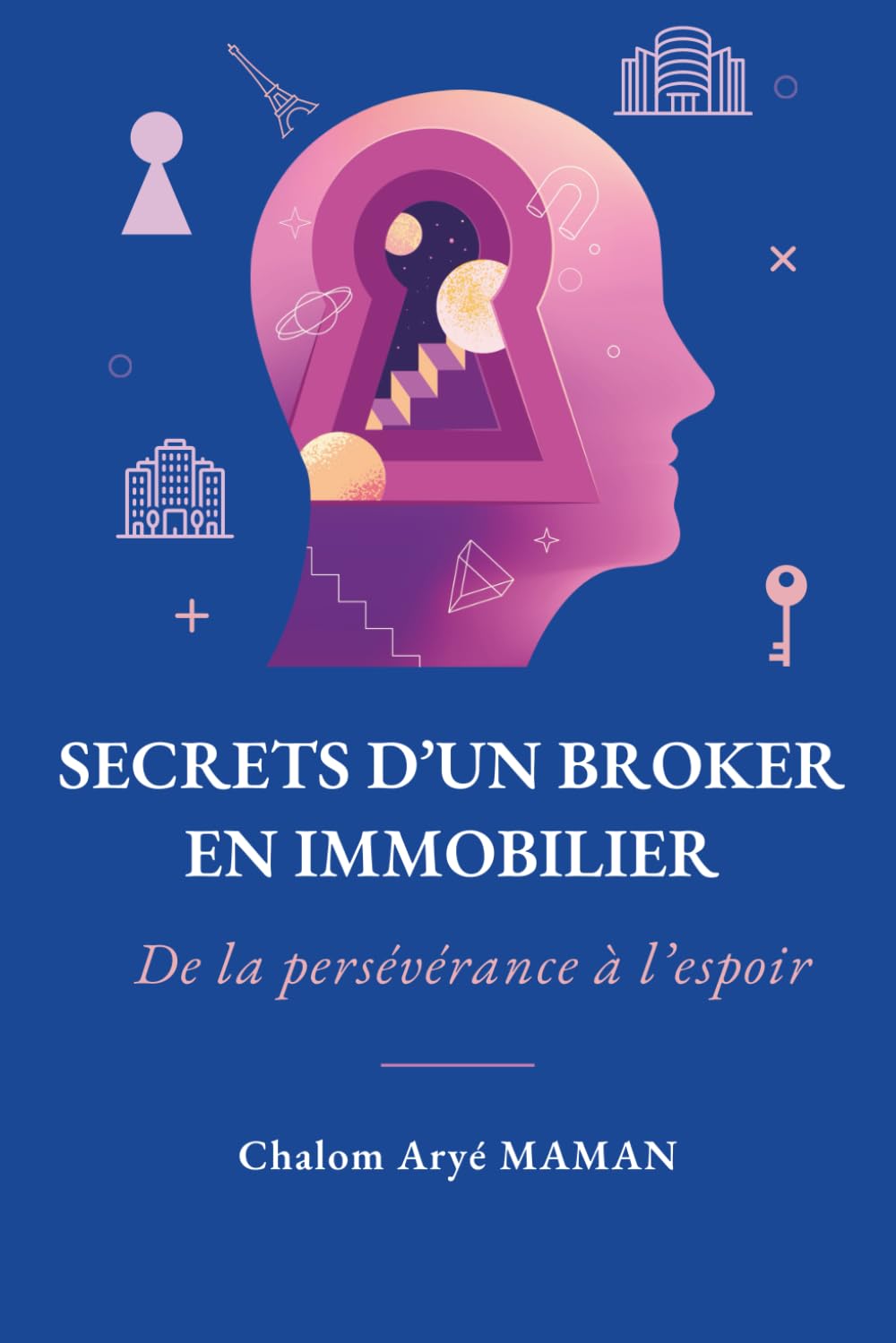 Secrets d'un Broker en Immobilier: De la persévérance à l’espoir book
