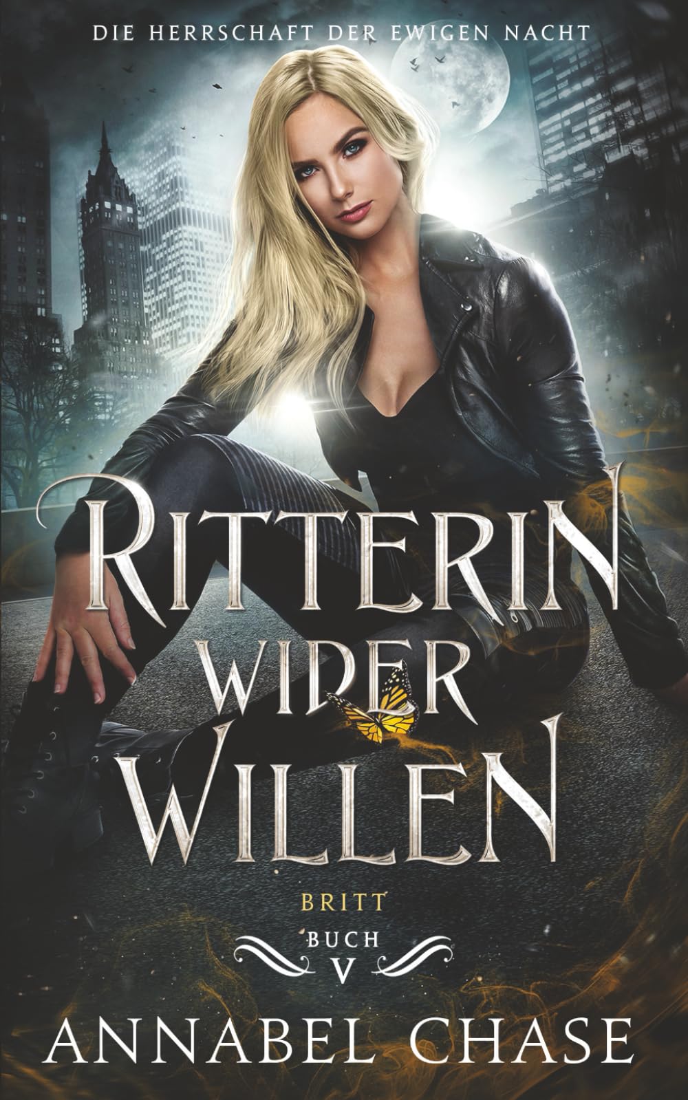 Ritterin wider Willen: Britt (Die Herrschaft der Ewigen Nacht, Band 5) Action & Adventure