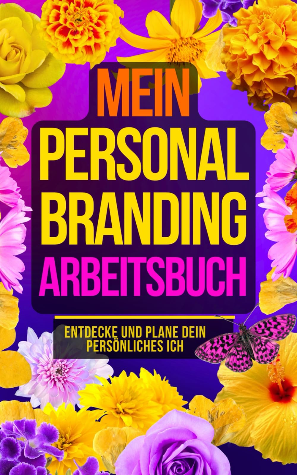 Personal Branding Arbeitsbuch zur Erstellung Ihrer persönlichen Markenstrategie: Personal Branding Arbeitsblätter und Übungen Business, Finance & Career