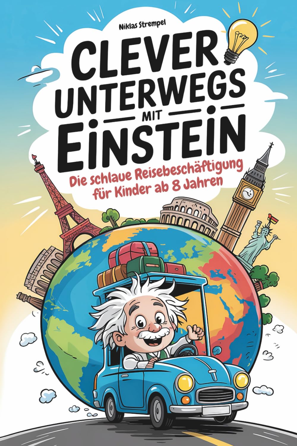 Clever unterwegs mit Einstein: Die schlaue Reisebeschäftigung für Kinder ab 8 Jahren mit über 500 faszinierenden Fakten – Reisespiel für Autofahrten oder das Flugzeug Travel Guides
