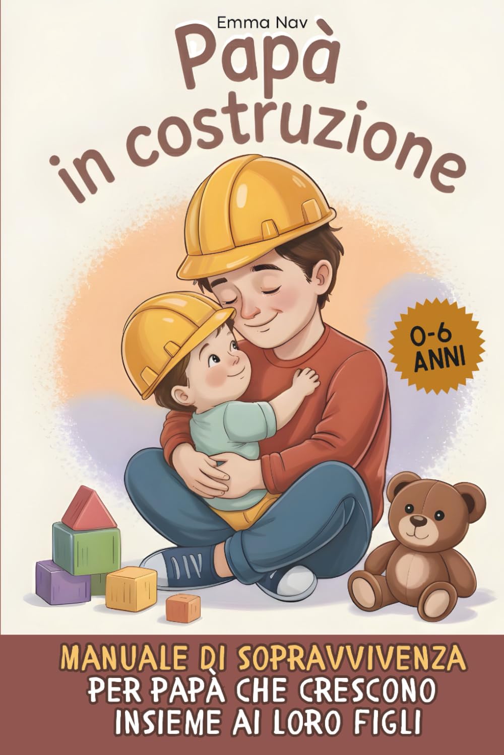 Papà in costruzione: Manuale di sopravvivenza per papà che crescono insieme ai loro figli book