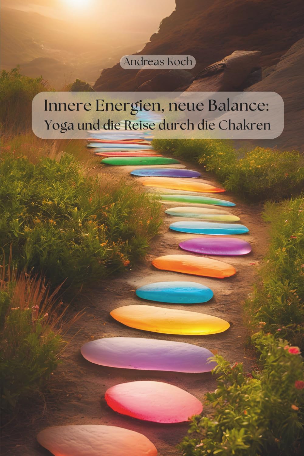 Innere Energien, neue Balance: Yoga und die Reise durch die Chakren (Yoga: Innere Welten, Äußere Horizonte) Health, Nutrition & Fitness