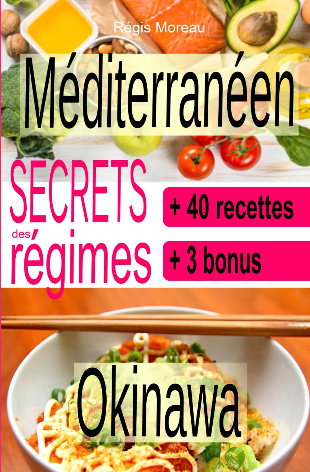 Secrets des régimes Méditerranéen et Okinawa book