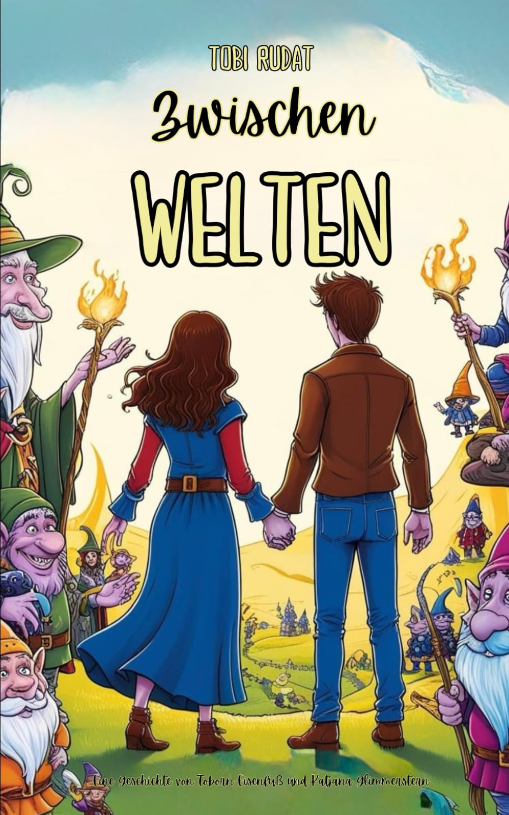 Zwischen Welten: Eine Geschichte von Toborn Eisenfuß und Katjana Glimmerstern Romance