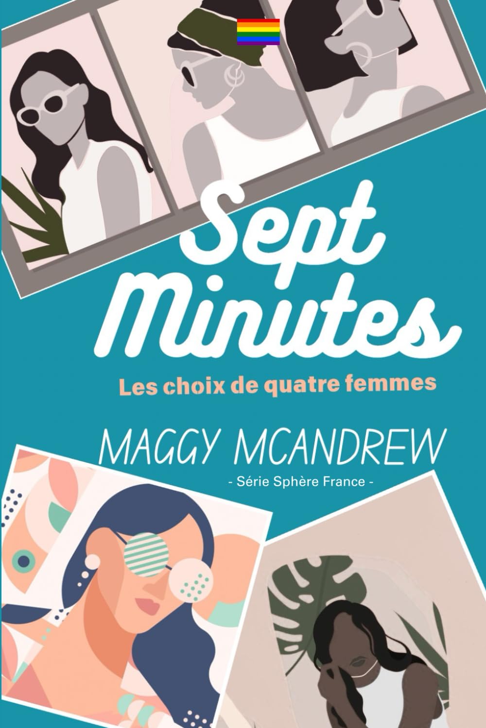 SEPT MINUTES: Les choix de quatre femmes book
