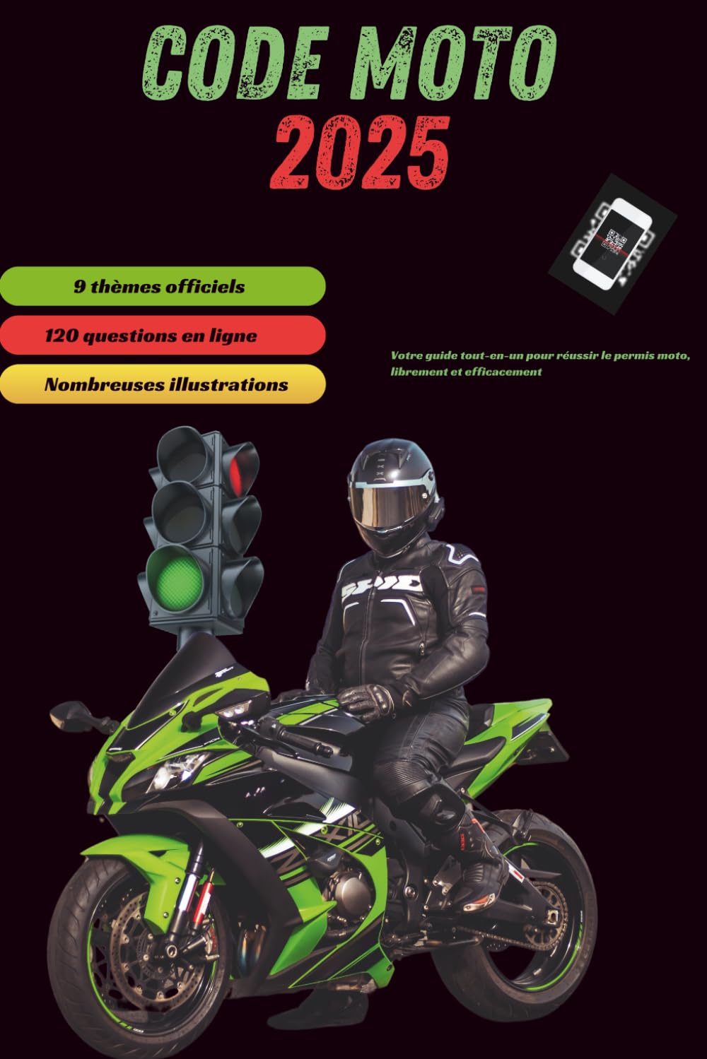 Code Moto 2025: Votre guide tout-en-un pour réussir le permis moto, librement et efficacement book