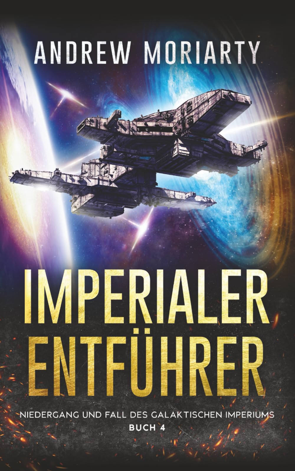 Imperialer Entführer: Niedergang und Fall des Galaktischen Imperiums Buch 4 Politics & History