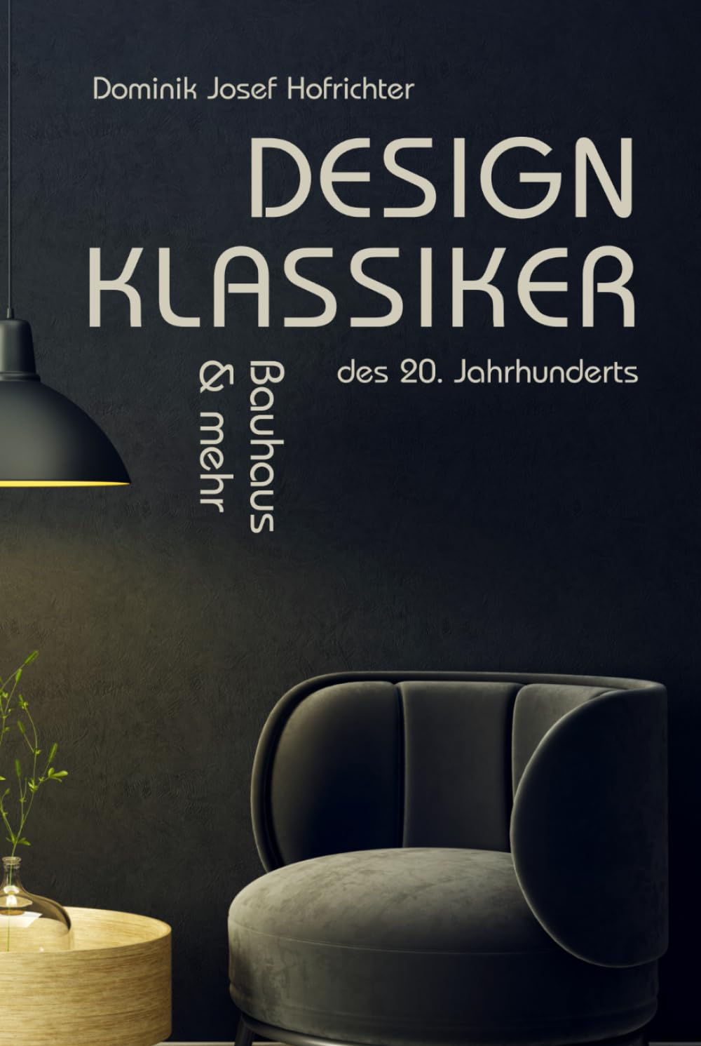 Design-Klassiker des 20. Jahrhunderts - Bauhaus & mehr: Das Bauhaus Buch rund um Design-Klassiker, Möbel & Architektur Architecture