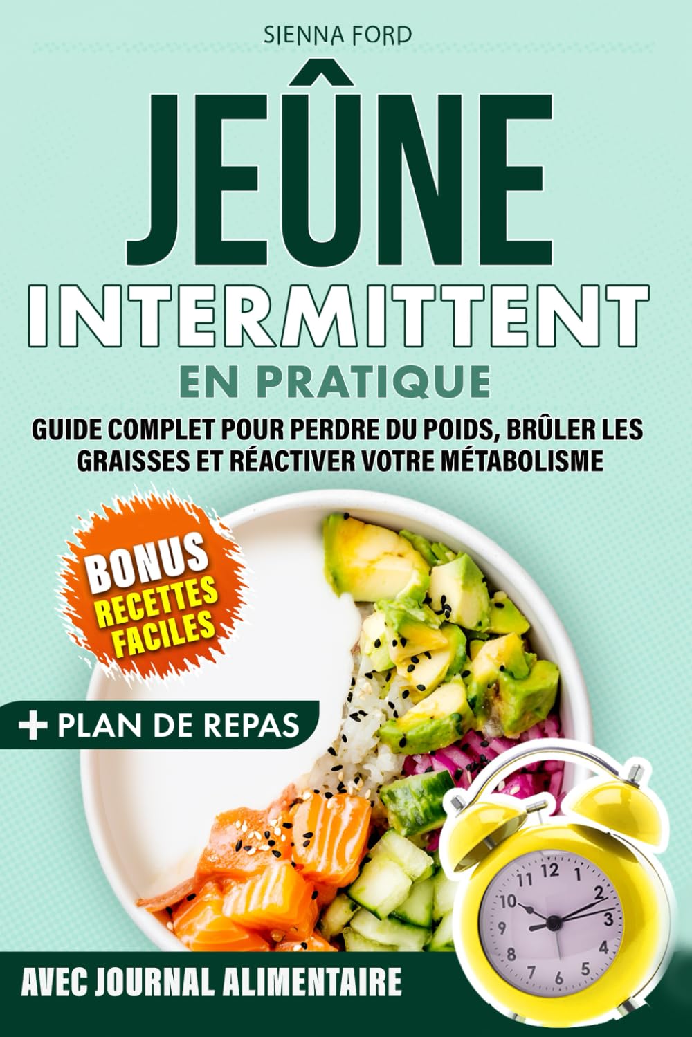 Jeûne Intermittent: En Pratique. Guide Complet pour Perdre du Poids, brûler les Graisses et Réactiver votre Métabolisme. Avec de nombreuses Recettes faciles et savoureuses. Medicine