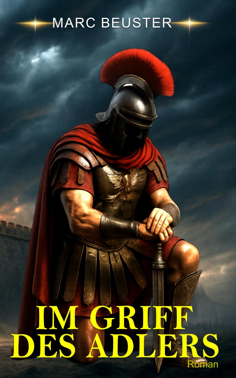 IM GRIFF DES ADLERS: Historischer Römer-Abenteuerroman – Epische Schlachten, Intrigen und Heldentum im antiken Rom (DIE ADLER SAGA - SÖHNE ROMS, Band 3) Action & Adventure