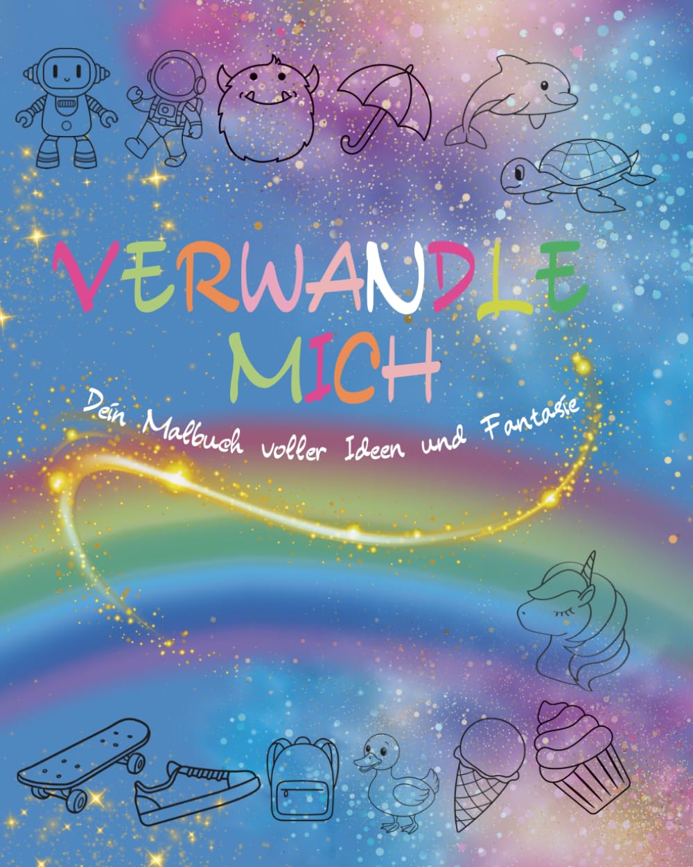 Verwandle Mich: Ein Malbuch voller Ideen und Fantasie Lifestyle
