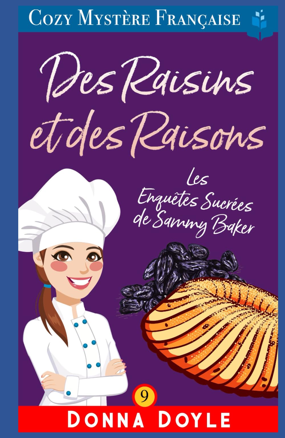 Des Raisins et des Raisons: Les Enquêtes Sucrées de Sammy Baker book