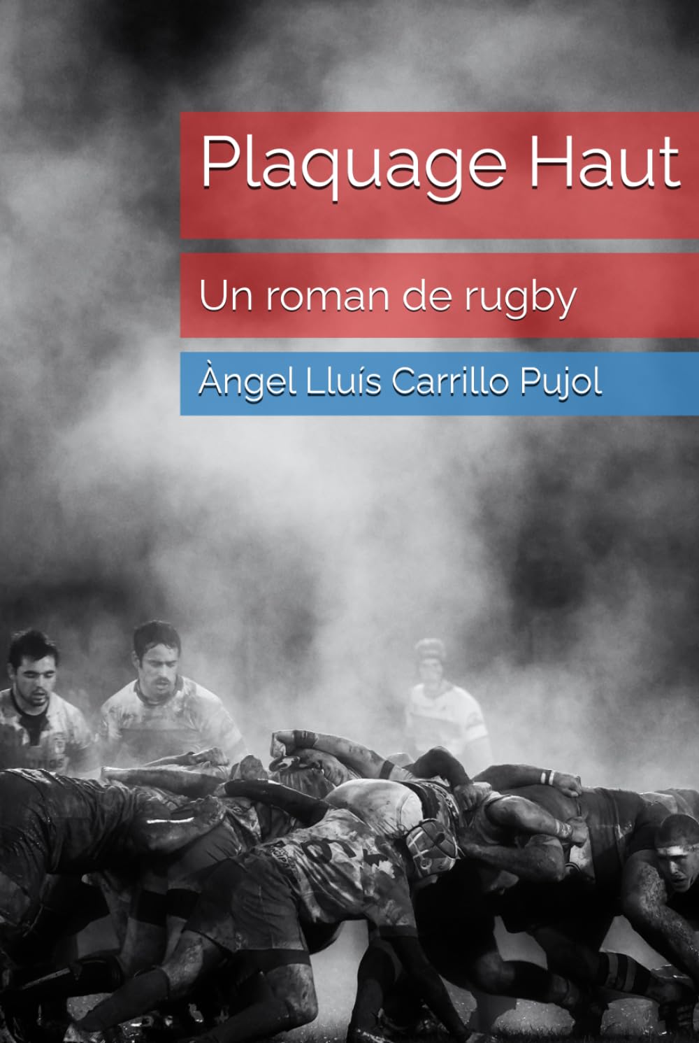Plaquage Haut: Un roman de rugby book