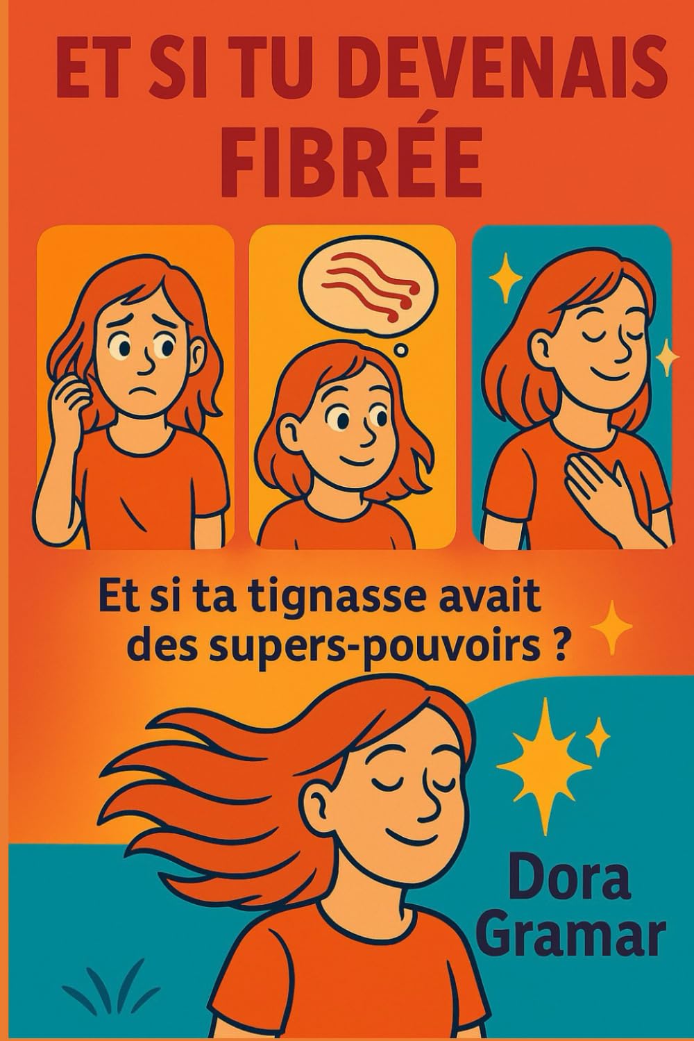 Et si tu devenais fibrée ?: Et si ta tignasse avait des supers pouvoirs ? Lifestyle