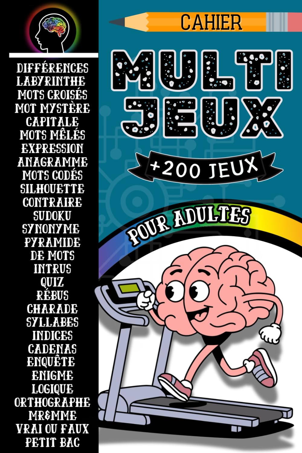 Cahier multijeux pour adultes: + de 200 énigmes, sudoku, mots mêlés, quiz, labyrinthes, anagrammes, charades, logique, différences... Leisure & Fun
