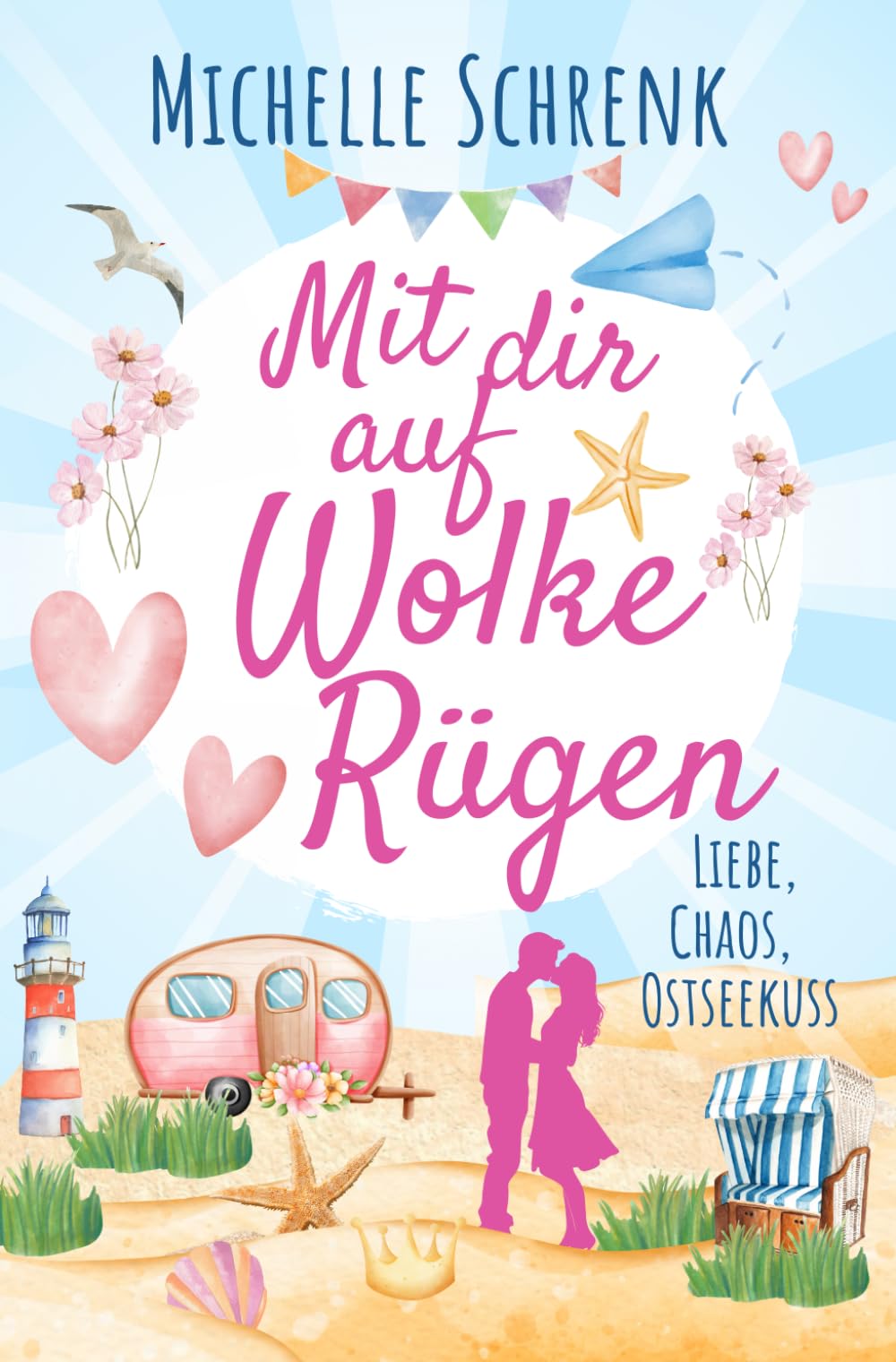 Mit dir auf Wolke Rügen: Liebe, Chaos, Ostseekuss Contemporary Romance