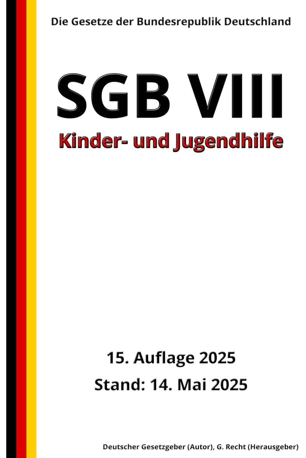SGB VIII - Kinder- und Jugendhilfe, 15. Auflage 2025: Die Gesetze der Bundesrepublik Deutschland book