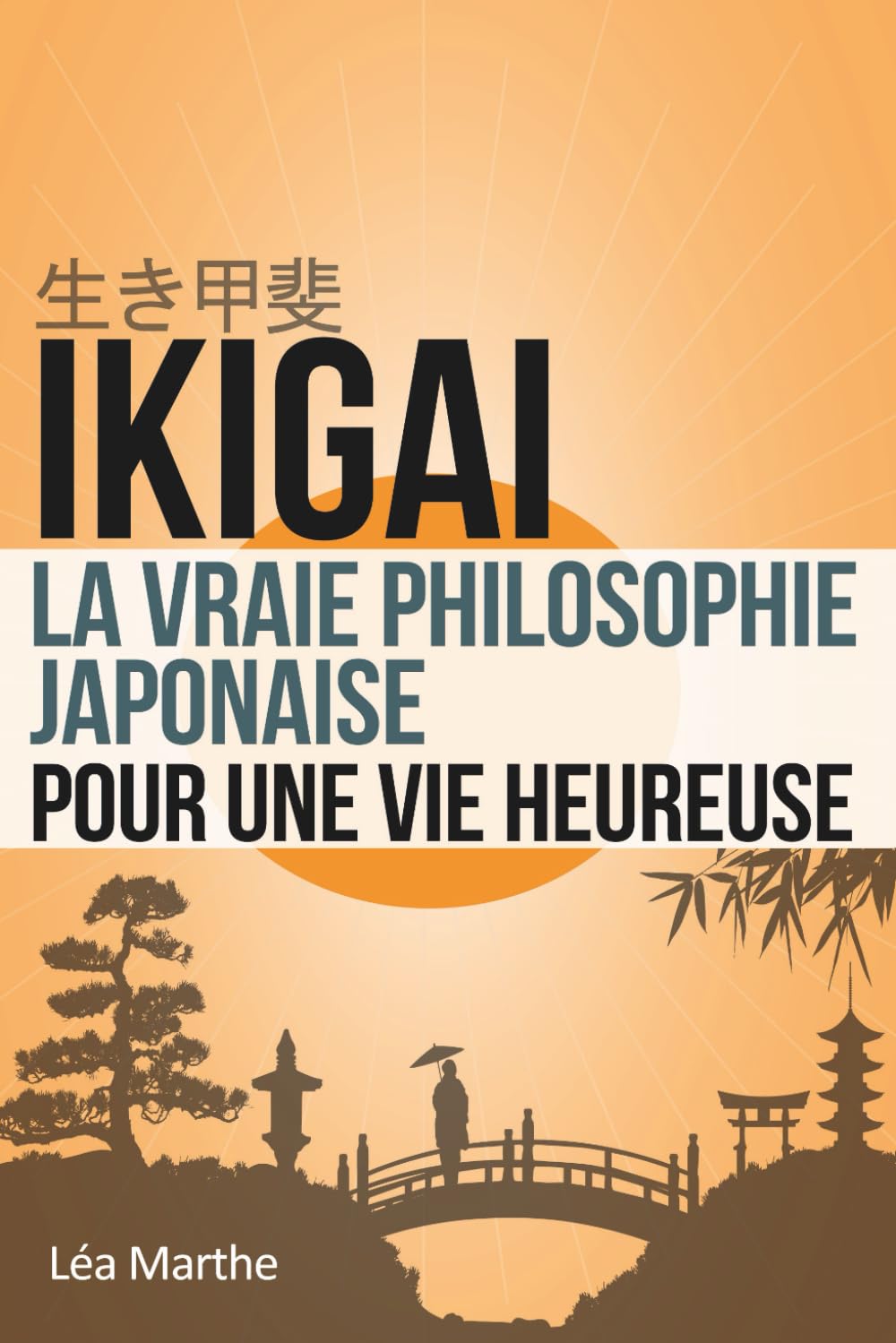 IKIGAI: la vraie philosophie japonaise pour une vie heureuse book
