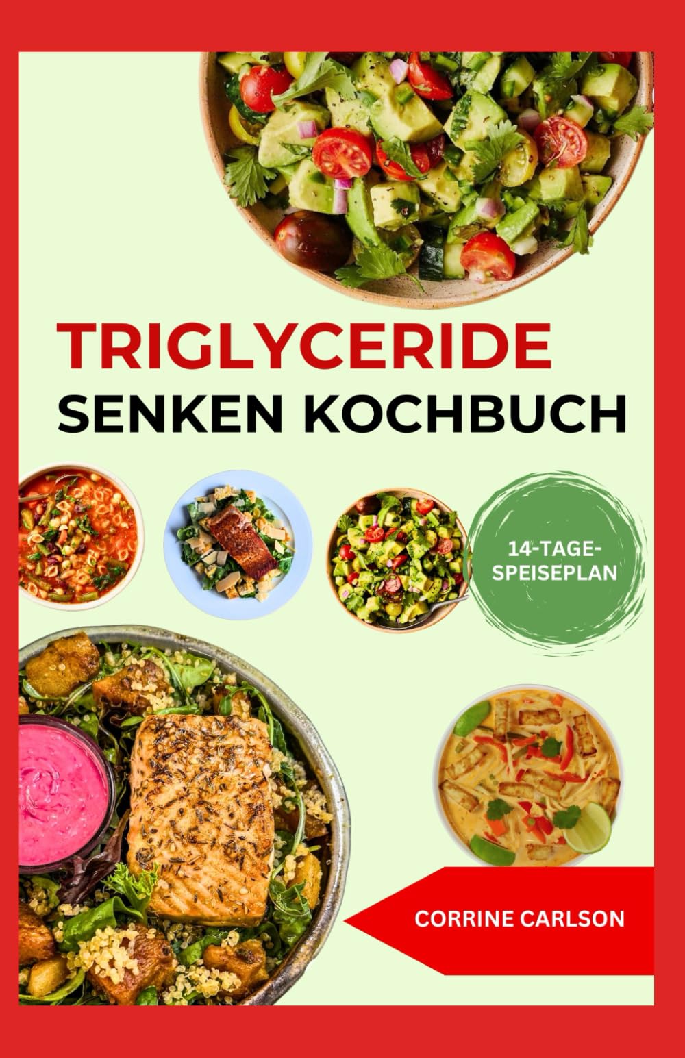 Triglyceride Senken Kochbuch: Einfache, schmackhafte, herzgesunde Rezepte mit niedrigem Cholesterinspiegel zur natürlichen Senkung der Triglyceride Medicine