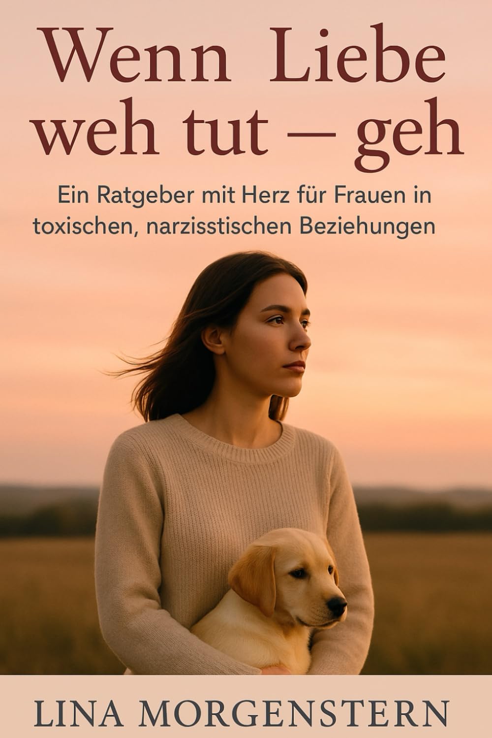 Wenn Liebe weh tut - geh: Ein Ratgeber mit Herz für Frauen in toxischen, narzisstischen Beziehungen book