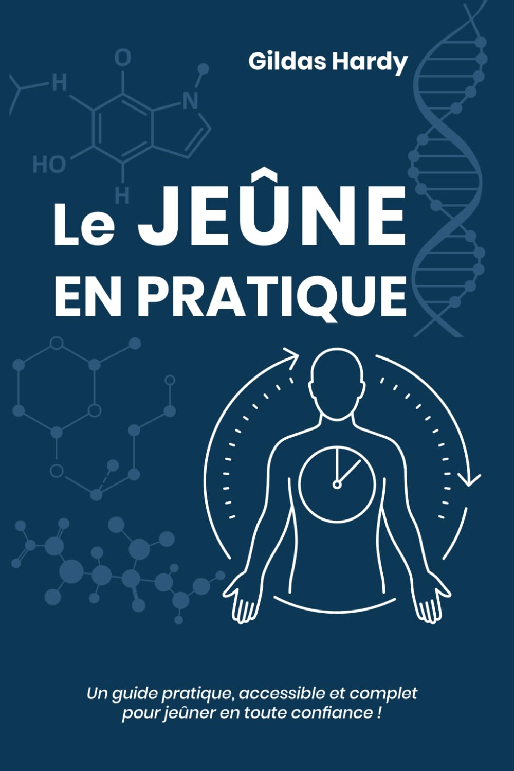 Le jeûne en Pratique: Un guide pratique, accessible et complet pour jeûner en toute confiance ! book