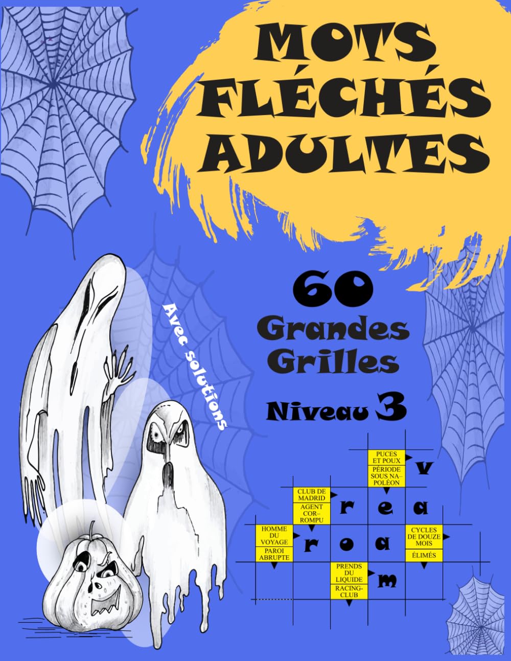 Mots Fléchés Adultes Niveau 3: MOTS FLÉCHÉS GROS CARACTÈRES "PLEINE PAGE" : 60 grilles niveau 3 avec solutions pour des heures de plaisir et un défi modéré. book