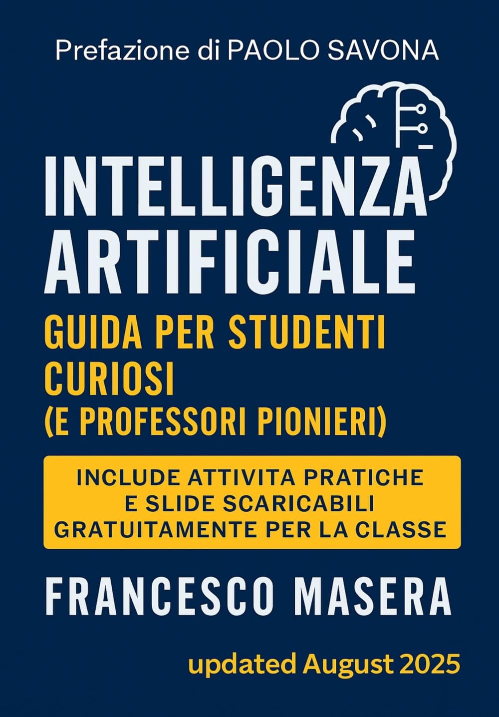 INTELLIGENZA ARTIFICIALE: guida per studenti curiosi (e professori pionieri) book
