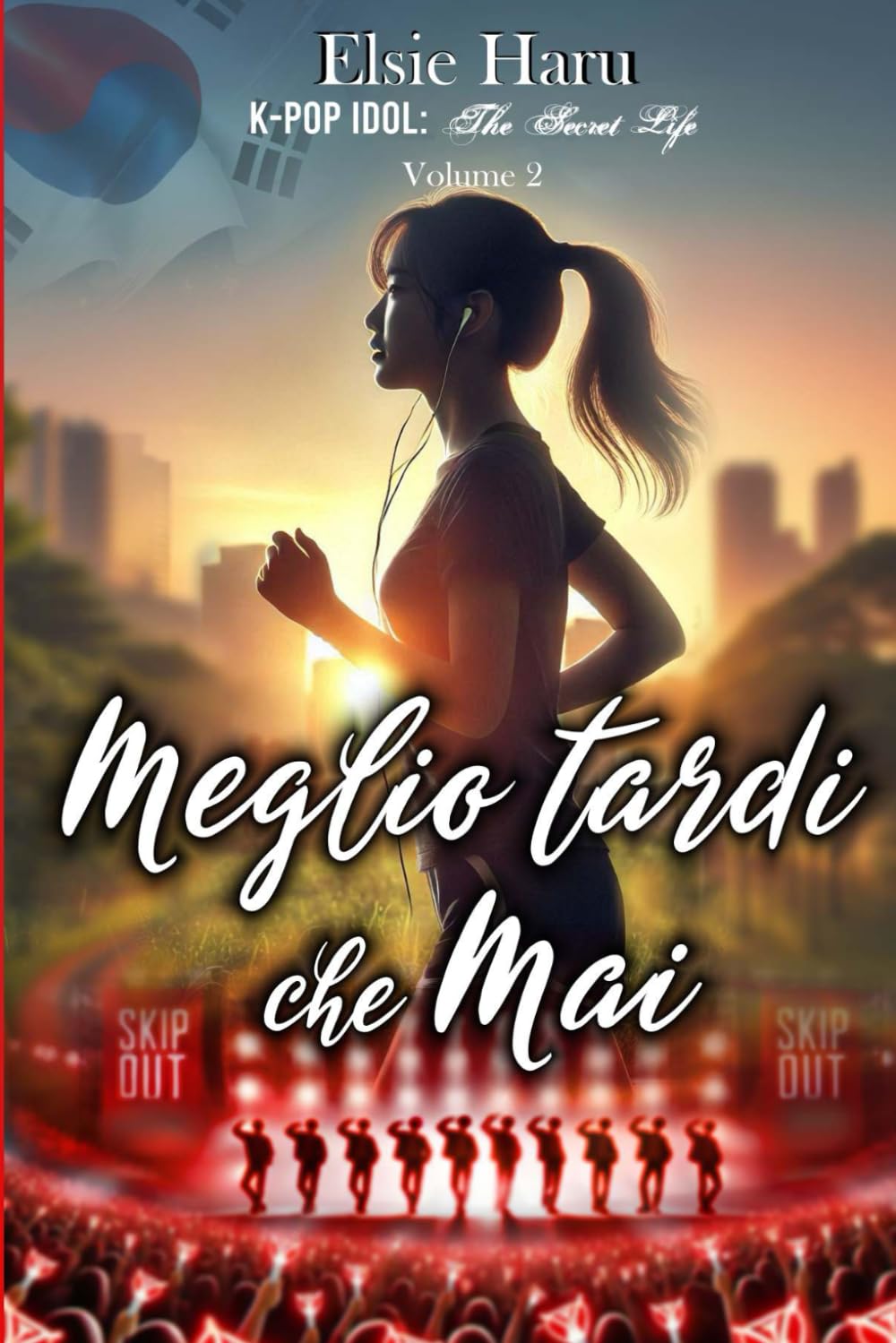 Meglio Tardi che Mai: K-pop Idol - The Secret Life book