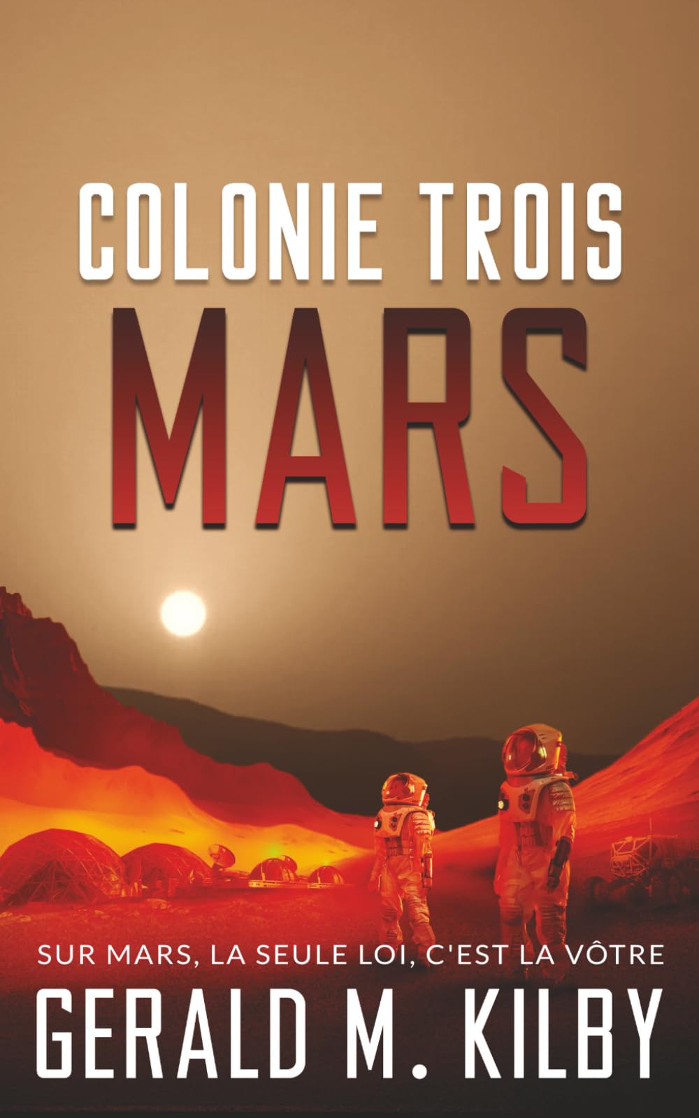 Colonie Trois Mars (Colonie Mars, Band 3) Fantasy & Sci-Fi