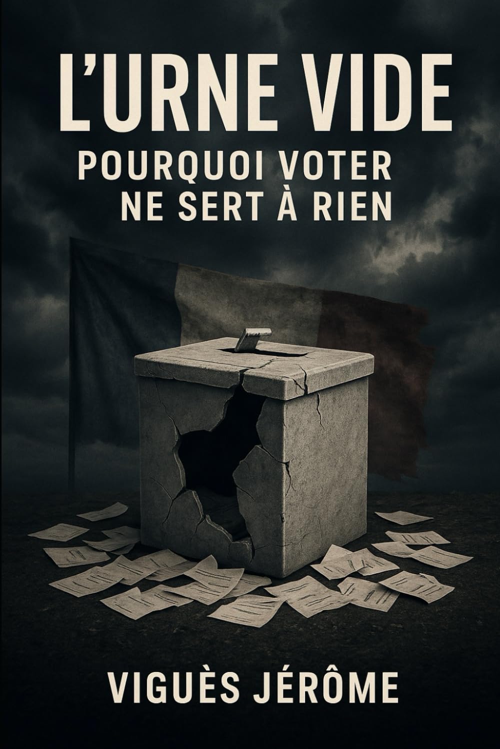 L'urne vide: Pourquoi voter ne sert à rien book