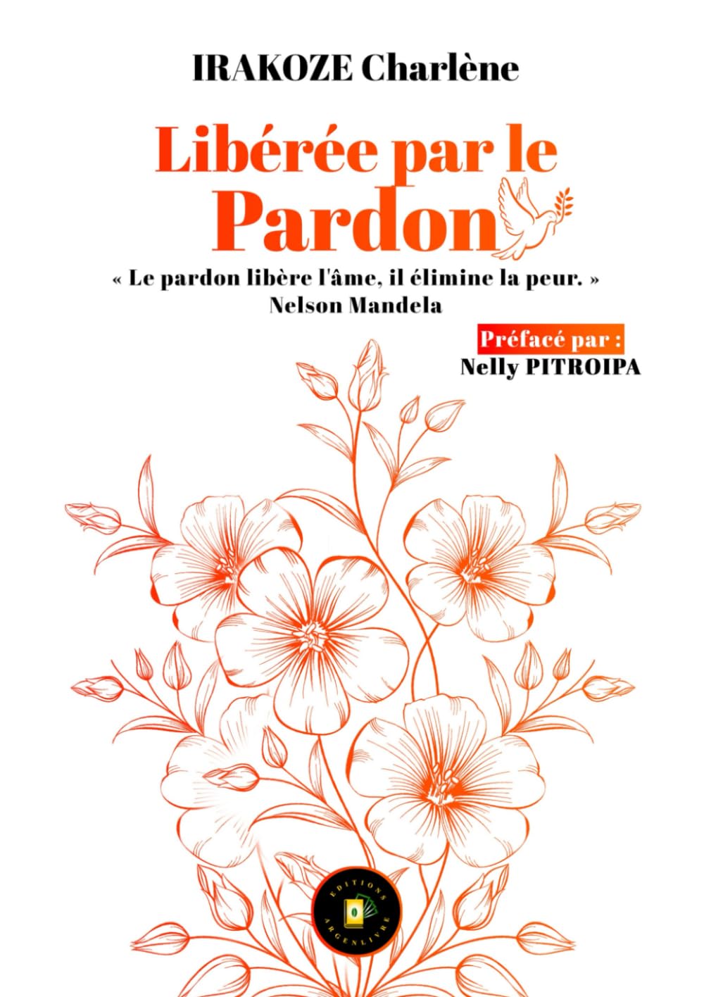 Libérée par le Pardon: Comment guérir d’un traumatisme grâce au pardon book