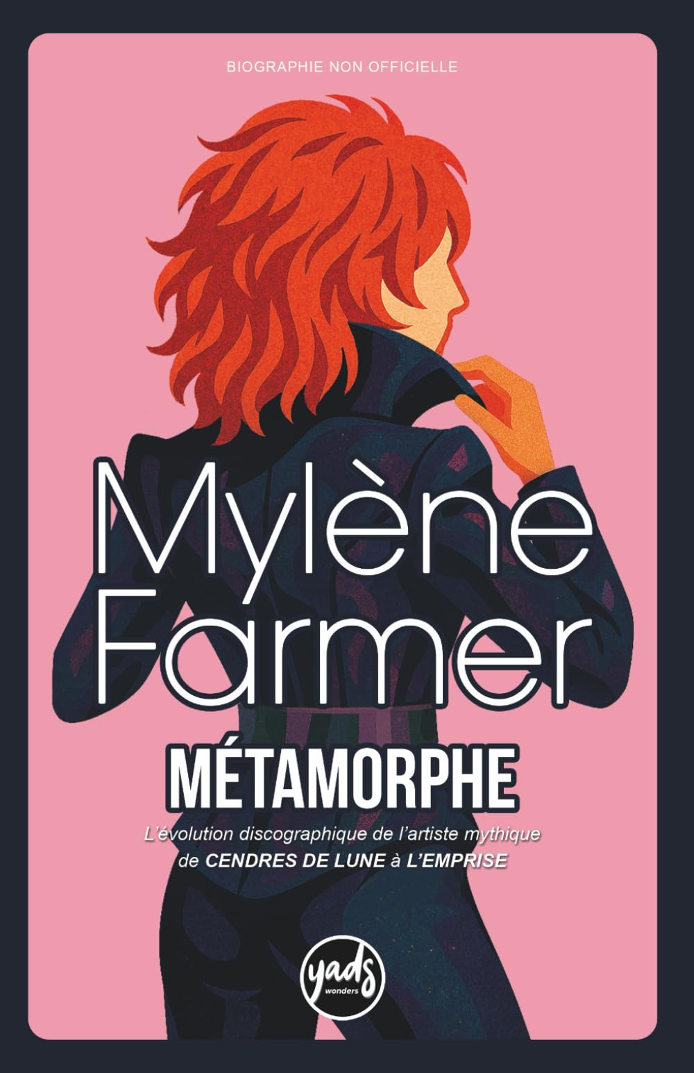 MYLÈNE FARMER MÉTAMORPHE L’évolution discographique de l’artiste mythique – De CENDRES DE LUNE à L’EMPRISE: La trajectoire artistique unique, entre ... - Avec de superbes illustrations ! book