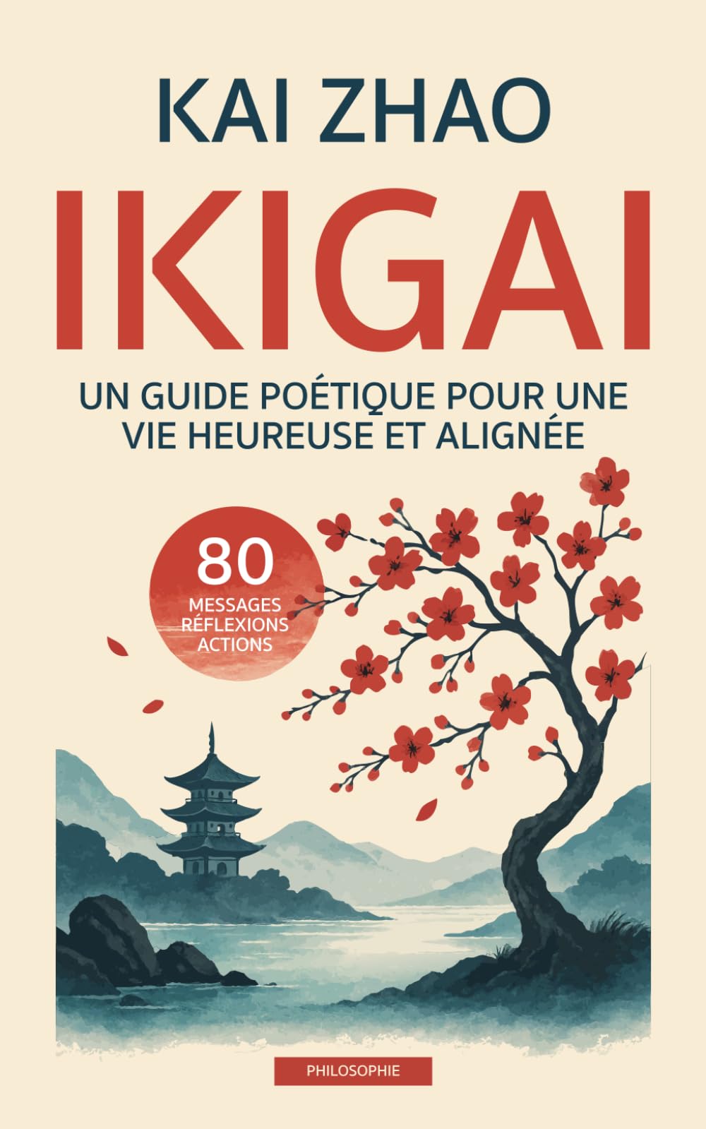 IKIGAI – Un guide poétique pour une vie heureuse et alignée: 80 messages avec citations, poèmes, réflexions et actions pour trouver sa mission de vie, sa paix intérieure et transformer son quotidien book