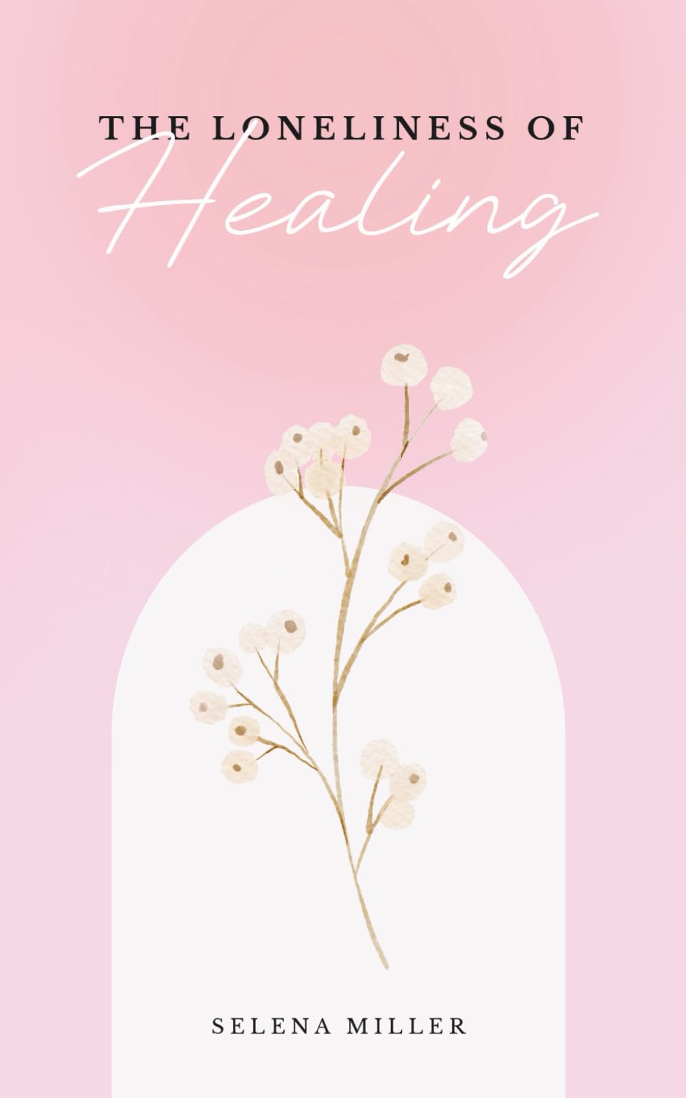 The Loneliness Of Healing book