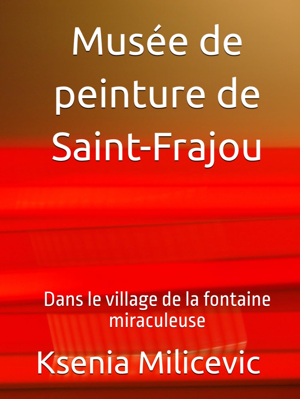 Musée de peinture de Saint-Frajou: Dans le village de la fontaine miraculeuse book