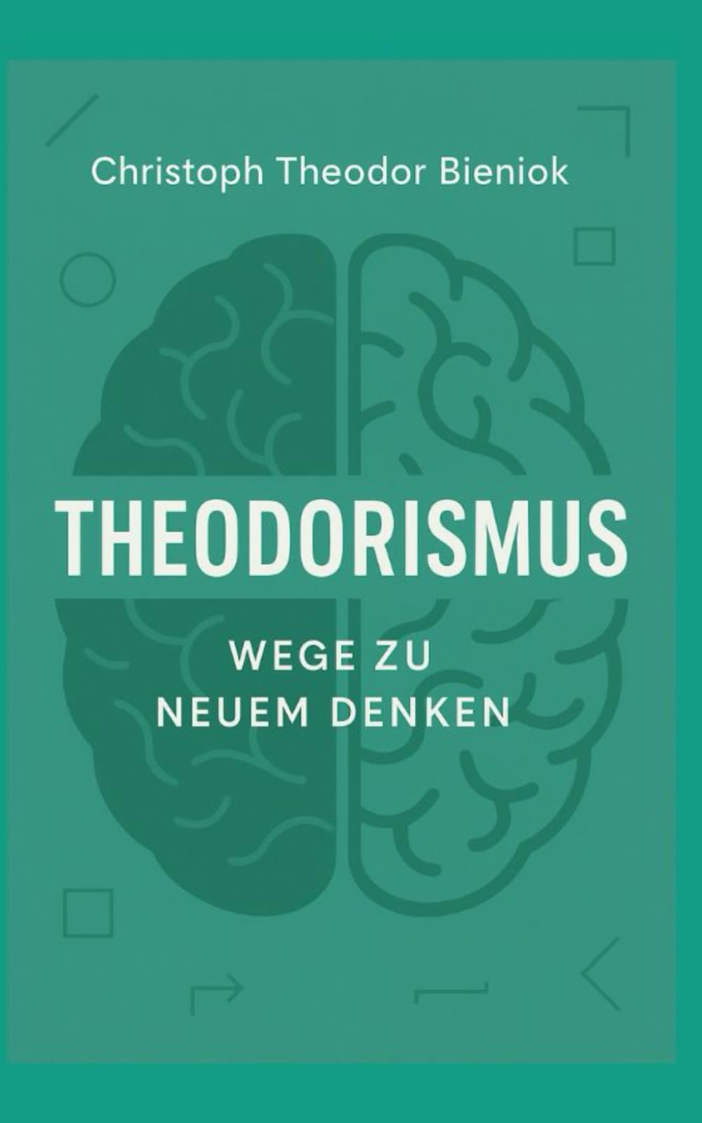 Theodorismus: Wege zu neuem Denken Lifestyle