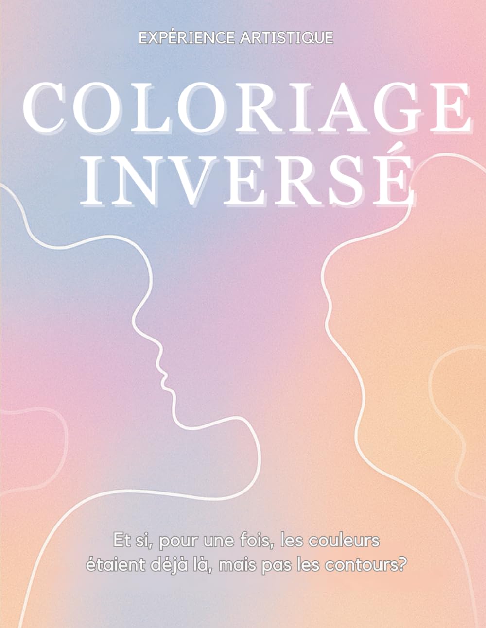 Coloriage inversé: Coloriage adulte | Relaxation créative | Art-thérapie inversée | Détente et concentration | Exploration des formes | Silence visuel | Voyage intérieur book