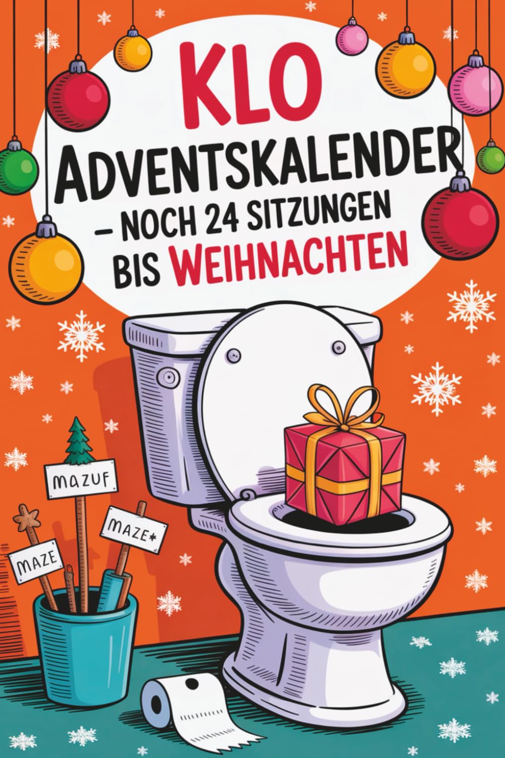 Klo Adventskalender – Noch 24 Sitzungen bis Weihnachten: Mit Rätseln, Sudokus, Ausmalbildern & frechen Sprüchen – der Adventskalender als Geschenk für Männer, Frauen und alle mit Humor auf dem Thron Lifestyle