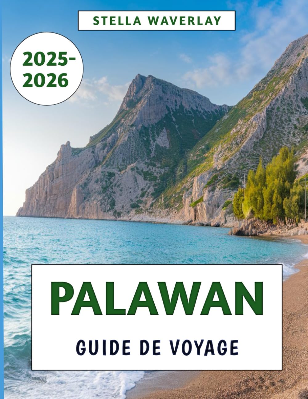 Palawan Guide De Voyage 2025-2026: Plages cachées, cuisine locale, luxe abordable et secrets d'initiés sur l'île paradisiaque des Philippines book